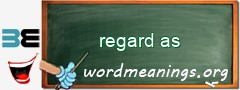 WordMeaning blackboard for regard as